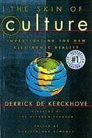 Skin of Culture: Investigating the New Electronic Reality