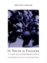 In Youth is Pleasure & I Left My Grandfather's House