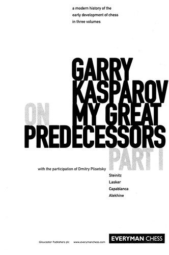 Garry Kasparov on My Great Predecessors, Part 2