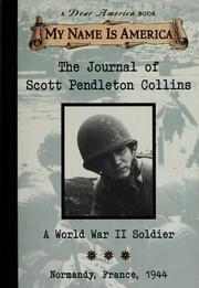The Journal of Scott Pendleton Collins: A World War 2 Soldier