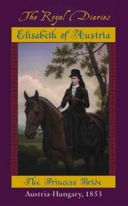 Elisabeth: The Princess Bride, Austria - Hungary, 1853