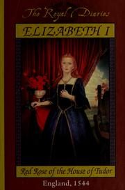 Elizabeth I: Red Rose of the House of Tudor, England, 1544