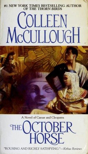 The October Horse: A Novel of Caesar and Cleopatra