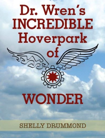 Dr. Wren's Incredible Hoverpark of Wonder