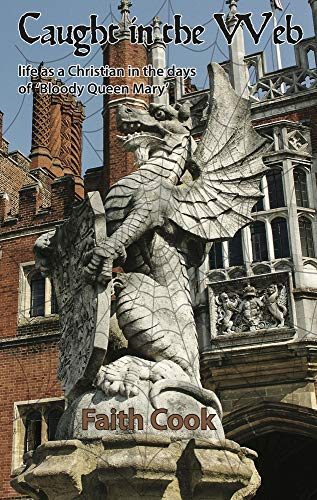 Caught in the Web: A Tale of Tudor Times