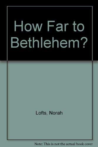 How Far to Bethlehem?
