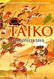 Taiko: An Epic Novel of War and Glory in Feudal Japan
