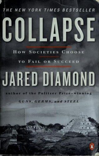 Collapse: How Societies Choose to Fail or Succeed