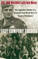 Easy Company Soldier: The Legendary Battles of a Sergeant from World War II's "Band of Brothers"