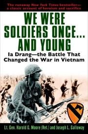 We Were Soldiers Once... and Young: Ia Drang - The Battle that Changed the War in Vietnam