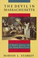 The Devil in Massachusetts: A Modern Enquiry Into the Salem Witch Trials