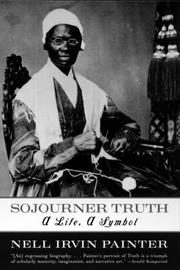 Sojourner Truth: A Life, A Symbol