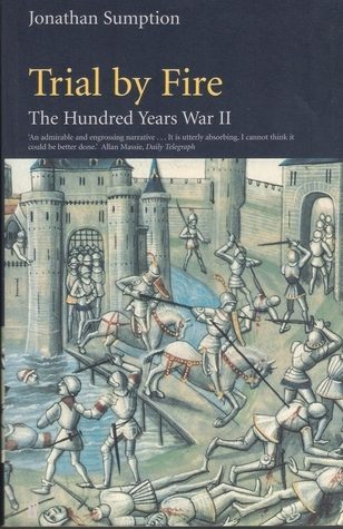 Trial by Fire: The Hundred Years War, Volume 2