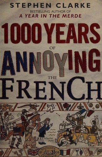 1000 Years of Annoying the French