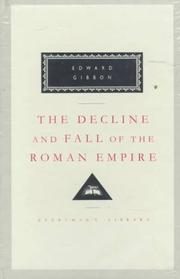 The Decline and Fall of the Roman Empire: Volumes 4-6