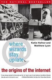 Where Wizards Stay Up Late: The Origins of the Internet