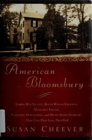 American Bloomsbury: Louisa May Alcott, Ralph Waldo Emerson, Margaret Fuller, Nathaniel Hawthorne, and Henry David Thoreau: Their Lives, Their Loves, Their Work