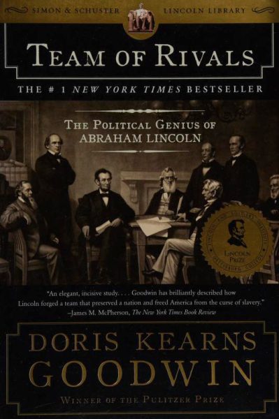 Team of Rivals: The Political Genius of Abraham Lincoln