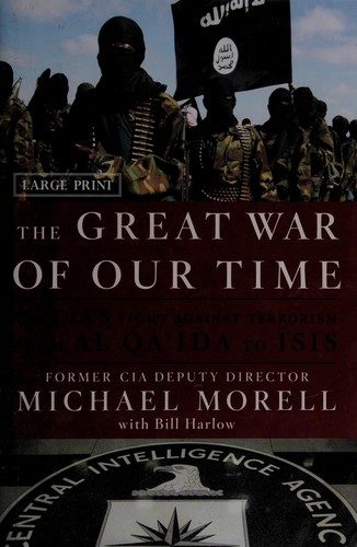 The Great War of Our Time: The CIA's Fight Against Terrorism--From al Qa'ida to ISIS