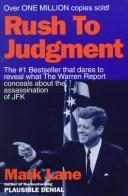 Rush to Judgment: A Critique of the Warren Commission's Inquiry into the Murder of President