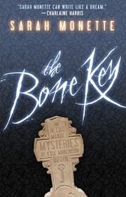 The Bone Key: The Necromantic Mysteries of Kyle Murchison Booth