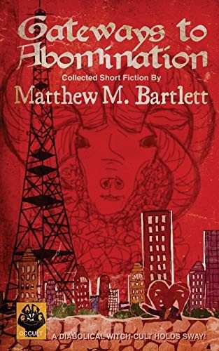 Gateways to Abomination: Collected Short Fiction