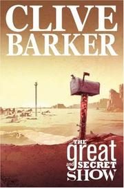The Complete Clive Barker's The Great And Secret Show