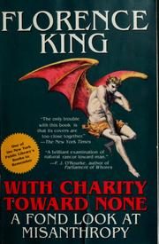 With Charity Toward None: A Fond Look At Misanthropy