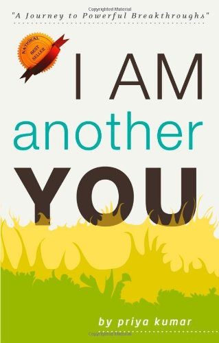 I Am Another You: A Journey to Powerful Breakthroughs