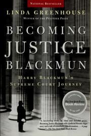 Becoming Justice Blackmun: Harry Blackmun's Supreme Court Journey