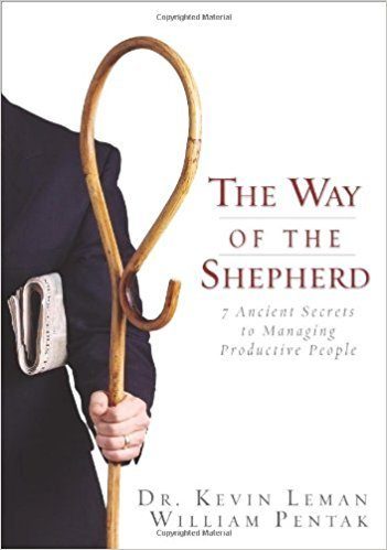 The Way of the Shepherd: Seven Secrets to Managing Productive People
