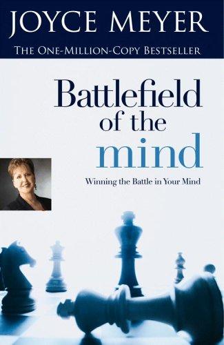 Battlefield of the Mind Winning the Battle in Your Mind