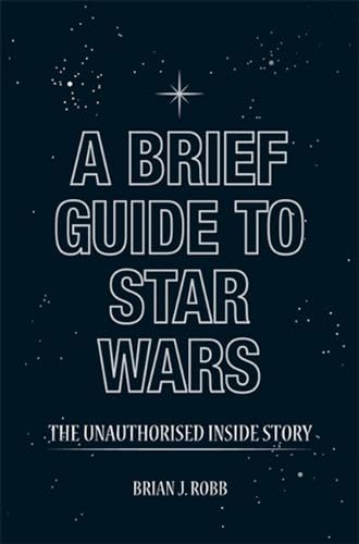 A Brief Guide to Star Wars