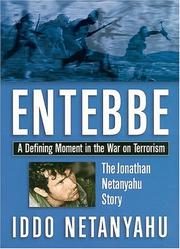 Entebbe: A Defining Moment in the War on Terrorism--The Jonathan Netanyahu Story