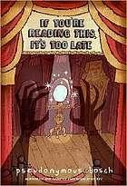 If You're Reading This, It's Too Late