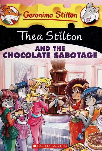 Thea Stilton and the Chocolate Sabotage