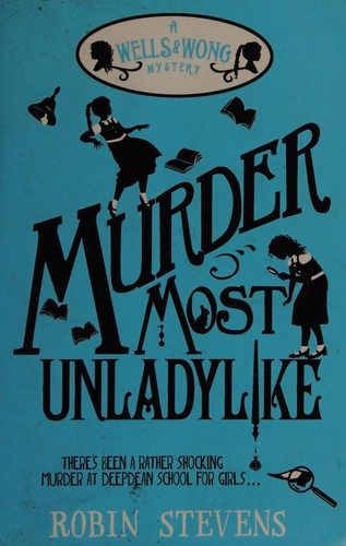 Murder Most Unladylike: A Wells & Wong Mystery