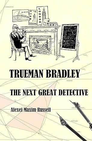 Trueman Bradley - The Next Great Detective