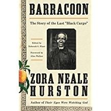 Barracoon: The Story of the Last "Black Cargo"