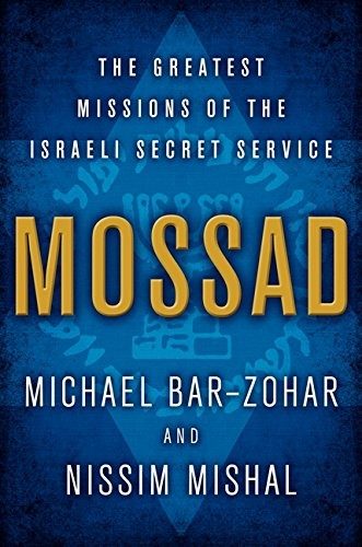 Mossad: The Greatest Missions of the Israeli Secret Service