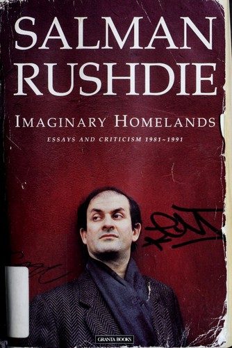 Imaginary Homelands: Essays and Criticism 1981-1991