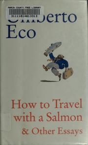 How to Travel with a Salmon and Other Essays