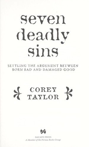 Seven Deadly Sins: Settling the Argument Between Born Bad and Damaged Good