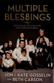 Multiple Bles8ings: Surviving to Thriving with Twins and Sextuplets