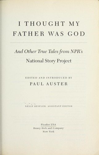 I Thought My Father Was God and Other True Tales from NPR's National Story Project