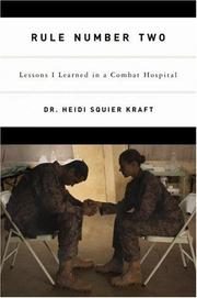 Rule Number Two: Lessons I Learned in a Combat Hospital