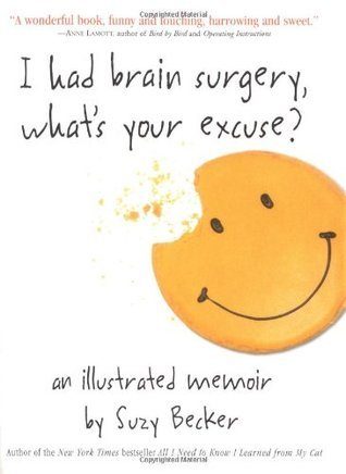 I Had Brain Surgery, What's Your Excuse?