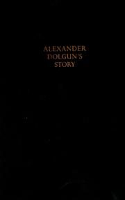 Alexander Dolgun's Story: An American in the Gulag