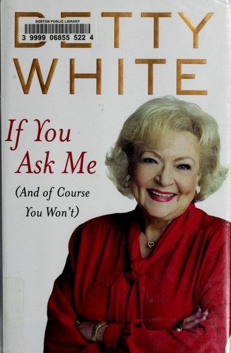 If You Ask Me (And of Course You Won't)