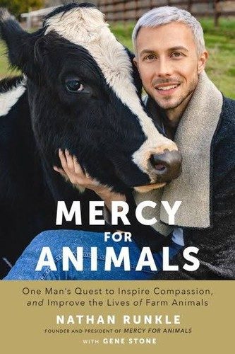 Mercy for Animals: One Man's Quest to Inspire Compassion and Improve the Lives of Farm Animals